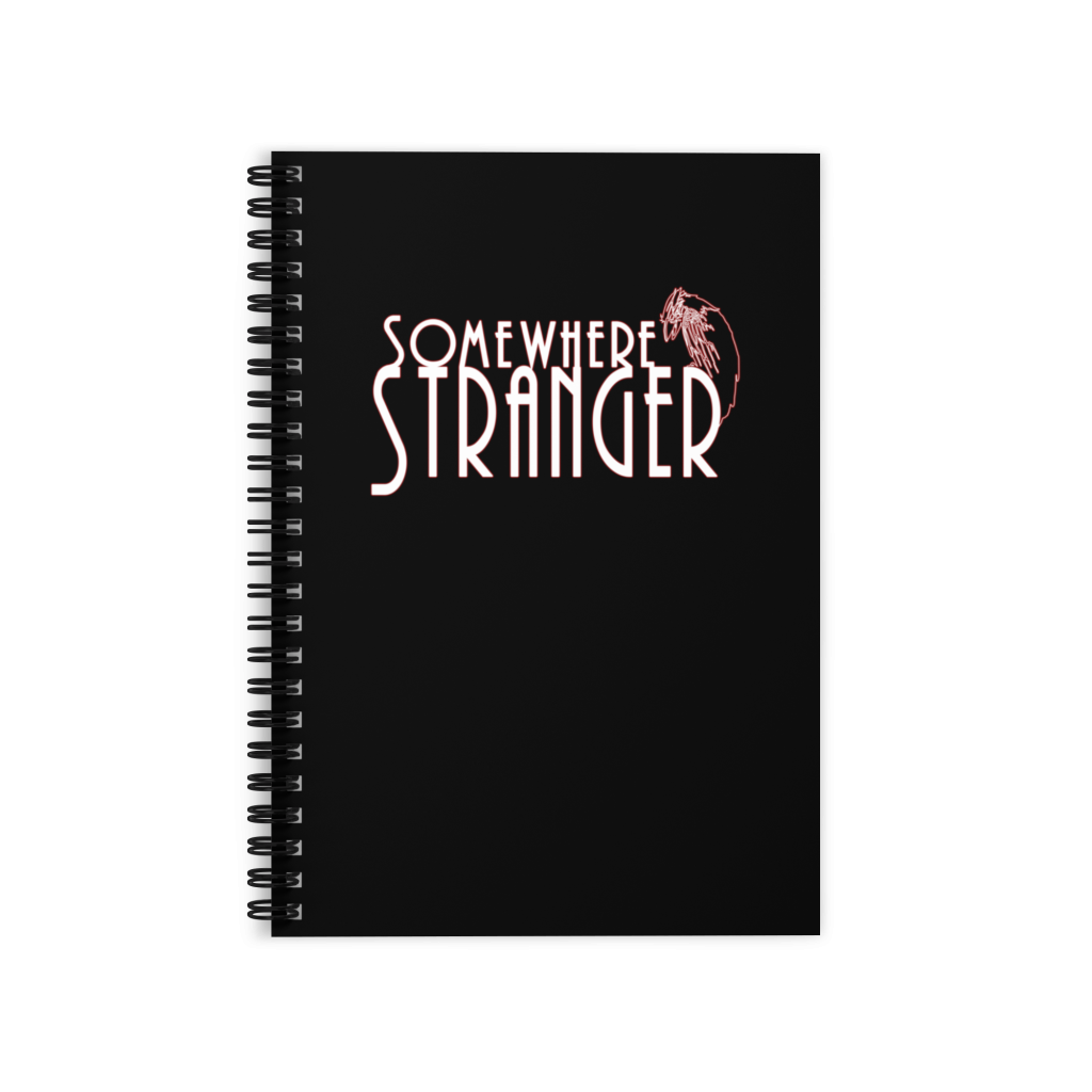 Somewhere Stranger Spiral Notebook
