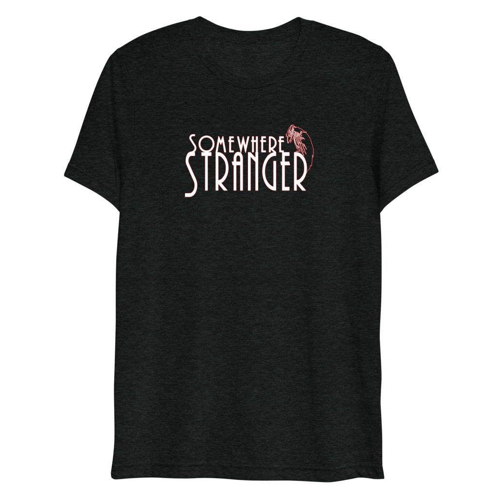 Somewhere Stranger Tri-Blend T-shirt